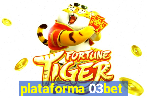 plataforma 03bet